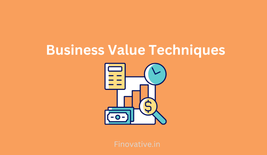 Business value techniques