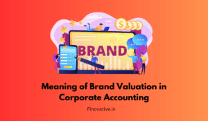 Deciphering the Meaning of Brand Valuation in Corporate Accounting