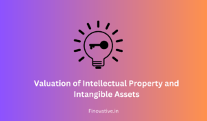 Valuation of Intellectual Property and Intangible Assets